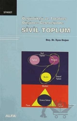 Özgürlükçü ve Totaliter Düşünce Geleneğinde Sivil Toplum