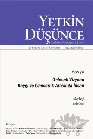 Yetkin Düşünce Dergisi Yıl: 3 Sayı: 12 Ekim, Kasım, Aralık 2020