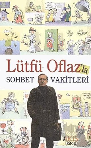Lütfü Oflaz’la Sohbet Vakitleri