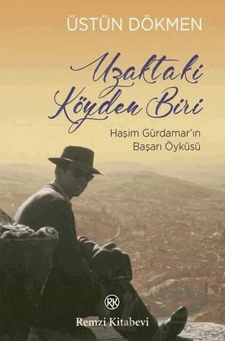 Uzaktaki Köyden Biri – Üstün Dökmen – Remzi Kitabevi kitap kapağı
