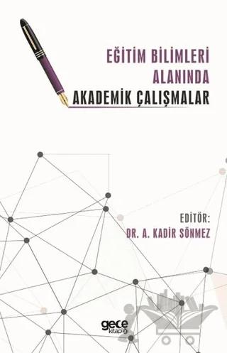 Eğitim Bilimleri Alanında Akademik Çalışmalar