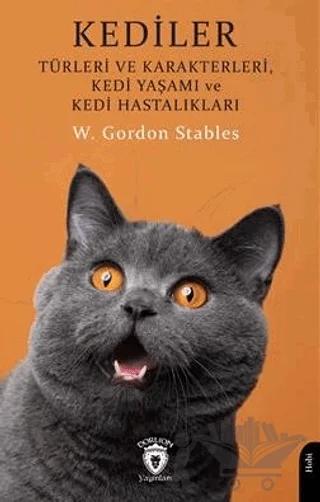 Kediler - Türleri ve Karakterleri Kedi Yaşamı ve Kedi Hastalıkları
