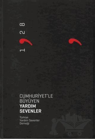 Cumhuriyet'le Büyüyen Yardım Sevenler