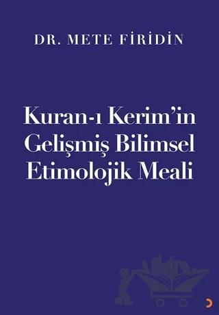 Kuran-ı Kerim’in Gelişmiş Bilimsel Etimolojik Meali