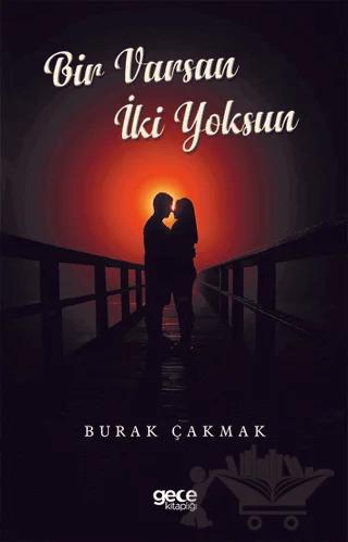 Bir Varsın İki Yoksun