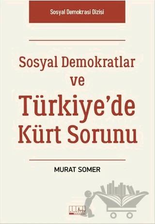 Sosyal Demokratlar ve Türkiye’de Kürt Sorunu
