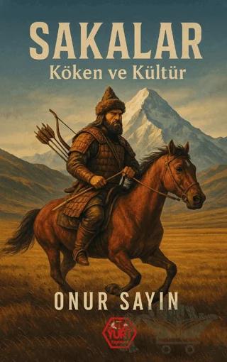 Sakalar: Köken ve Kültür