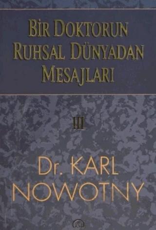 Bir Doktorun Ruhsal Dünyadan Mesajları: 3