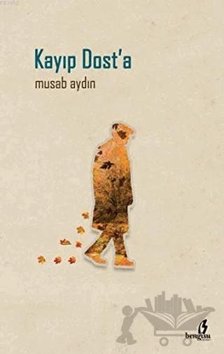 Kayıp Dost'a