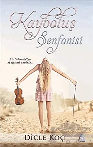Kayboluş Senfonisi – Dicle Koç – Sisyphos Yayınları kitap kapağı