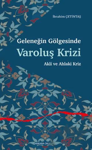 Geleneğin Gölgesinde Varoluş Krizi