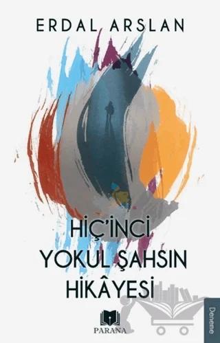 Hiç'inci Yokul Şahsın Hikayesi