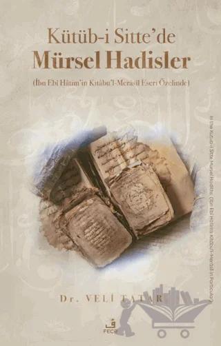 Kütüb-i Sitte’de Mürsel Hadisler – Veli Tatar – Fecr Yayınları kitap kapağı