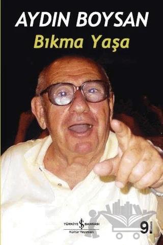 Bıkma Yaşa