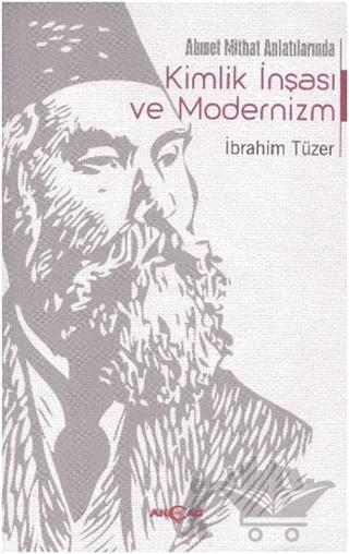 Ahmet Mithat Anlatılarında Kimlik İnşası ve Modernizm
