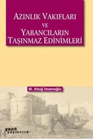Azınlık Vakıfları ve Yabancıların Taşınmaz Edinimleri
