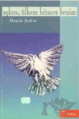 Aşkım, Ülkem Bitmez Benim