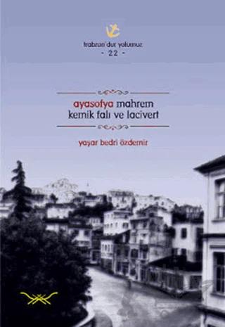 Ayasofya Mahrem Kemik Falı Ve Lacivert