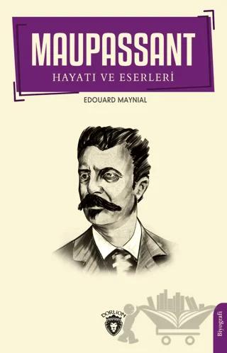 Maupassant Hayatı ve Eserleri
