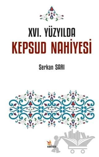 XVI. Yüzyılda Kepsud Nahiyesi