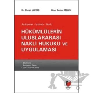 Hükümlülerin Uluslararası Nakli Hukuku ve Uygulaması