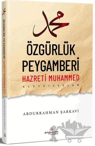 Özgürlük Peygamberi Hazreti Muhammed