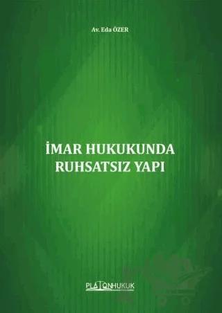 İmar Hukukunda Ruhsatsız Yapı