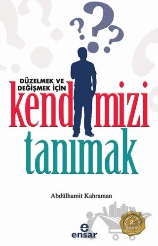 Düzelmek ve Değişmek İçin Kendimizi Tanımak