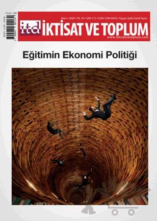 İktisat ve Toplum Dergisi Sayı: 113 Mart 2020