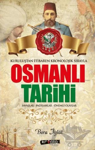 OsmanlıI Tarihi - Savaşlar - Padişahlar - Önemli Olaylar