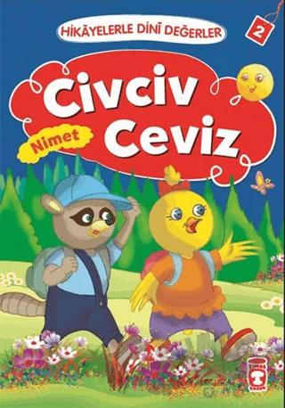 Hikayelerle Dini Değerler 2 - Civciv Ceviz Nimet