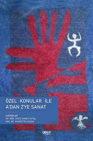 Özel Konular ile A’dan Z’ye Sanat