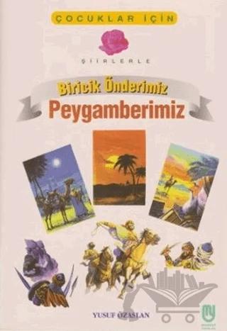 Çocuklar İçin Şiirlerle Biricik Önderimiz Peygamberimiz
