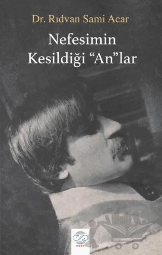 Nefesimin Kesildiği "An"lar