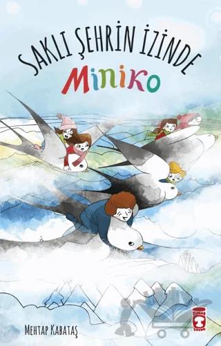 Saklı Şehrin İzinde - Miniko