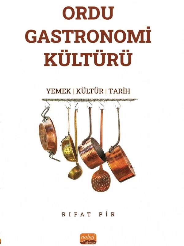 ORDU GASTRONOMİ KÜLTÜRÜ “Yemek-Kültür-Tarih”