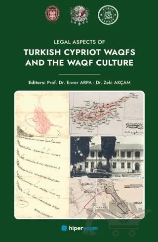 Legal Aspects Of Turkish Cypriot Waqfs and The Waqf Culture