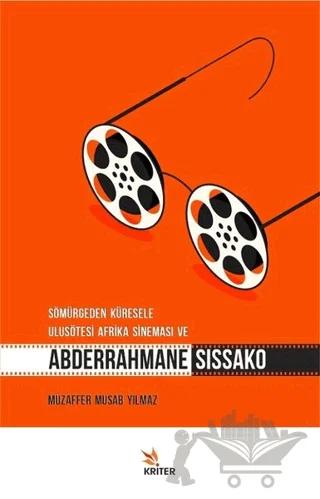 Sömürgeden Küresele Ulusötesi Afrika Sineması ve Abderrahmane Sissako