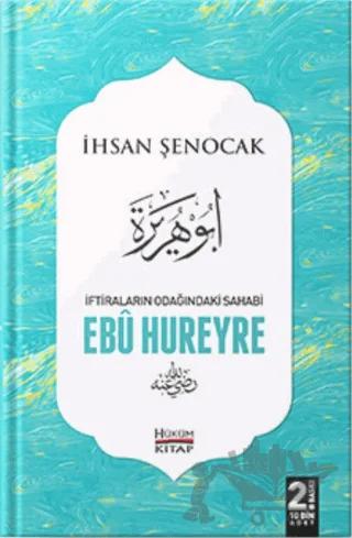 İftiraların Odağındaki Sahabi : Ebu Hureyre