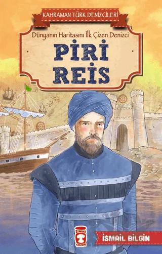 Piri Reis - Kahraman Türk Denizcileri