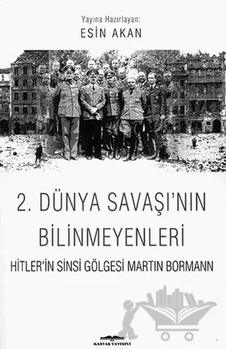 2. Dünya Savaşı’nın Bilinmeyenleri
