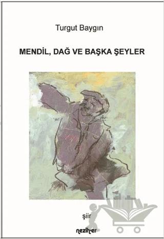 Mendil Dağ ve Başka Şeyler