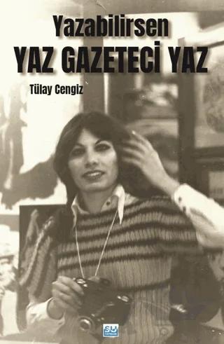 Yazabilirsen Yaz Gazeteci Yaz