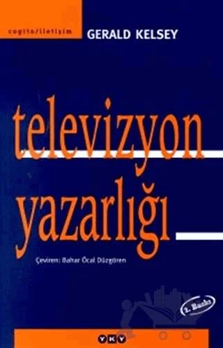 Televizyon Yazarlığı – Gerald Kelsey – Yapı Kredi Yayınları kitap kapağı