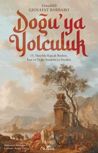 Doğu’ya Yolculuk – Giosafat Barbaro – Kronik Kitap kitap kapağı