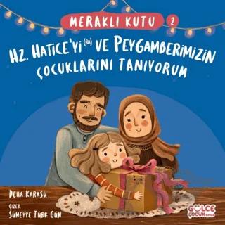 Meraklı Kutu - Hz Hatice'yi (ra) ve Peygamberimizin Çocuklarını Tanıyorum