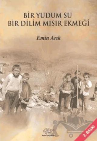 Bir Yudum Su Bir Dilim Mısır Ekmeği