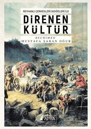 Reyhanlı Çerkesleri (Adığeler) ile Direnen Kültür