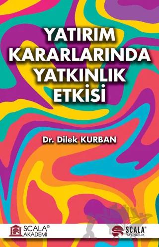Yatırım Kararlarında Yatkınlık Etkisi