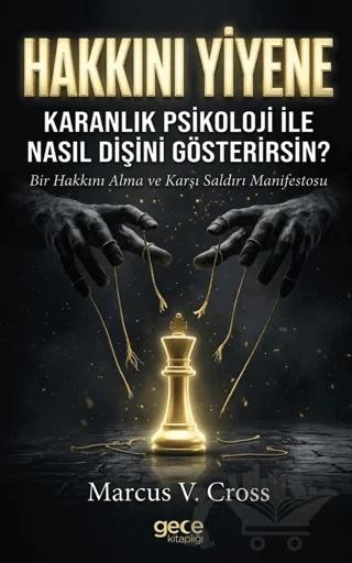 Hakkını Yiyene Karanlık Psikoloji ile Nasıl Dişini Gösterirsin?
